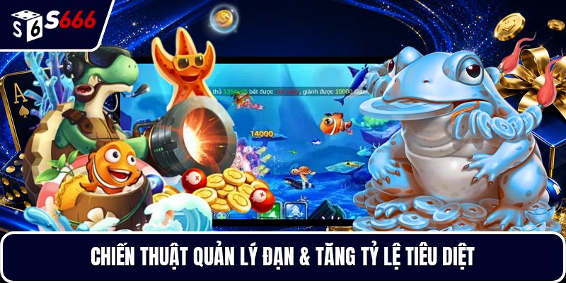 Chiến thuật quản lý đạn & tăng tỷ lệ tiêu diệt
